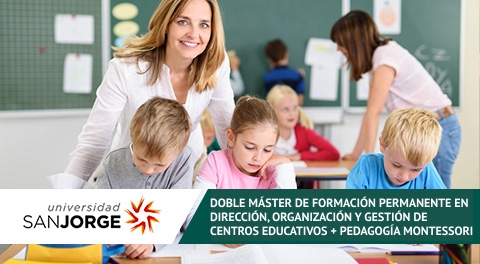 Doble Máster de Formación Permanente en Dirección, Organización y Gestión de Centros Educativos + Pedagogía Montessori