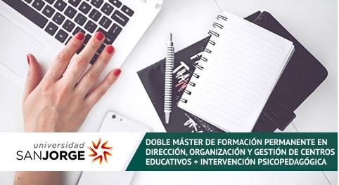 Doble Máster de Formación Permanente en Dirección, Organización y Gestión de Centros Educativos + Intervención Psicopedagógica