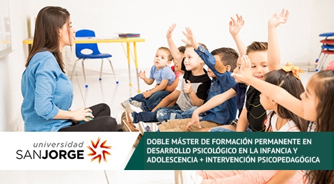 Doble Máster de Formación Permanente en Desarrollo Psicológico en la Infancia y Adolescencia + Intervención Psicopedagógica