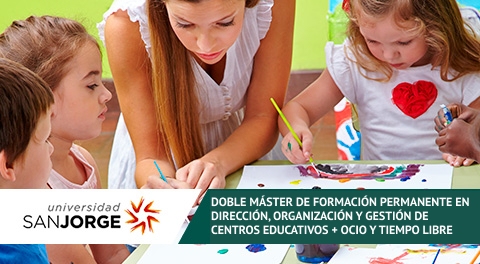 Doble Máster de Formación Permanente en Dirección, Organización y Gestión de Centros Educativos + Ocio y Tiempo Libre