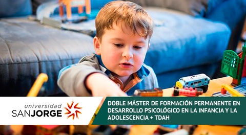 Doble Máster de Formación Permanente en Desarrollo Psicológico en la Infancia y Adolescencia + TDAH