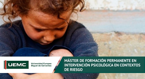 Máster de Formación Permanente en Intervención Psicológica en Contextos de Riesgo